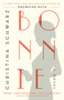 Bonnie (A Novel) by Christina Schwarz, 9781476745466