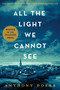 All the Light We Cannot See (A Novel) by Anthony Doerr, 9781476746586