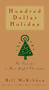 Hundred Dollar Holiday (The Case For A More Joyful Christmas) by Bill McKibben, 9781476754796