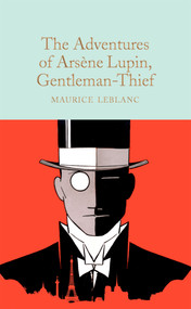 The Adventures of Arsène Lupin, Gentleman-Thief by Emma Bielecki, Maurice Leblanc, 9781529078206