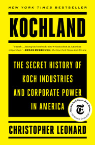 Kochland (The Secret History of Koch Industries and Corporate Power in America) - 9781476775395 by Christopher Leonard