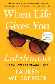 When Life Gives You Lululemons - 9781476778457 by Lauren Weisberger