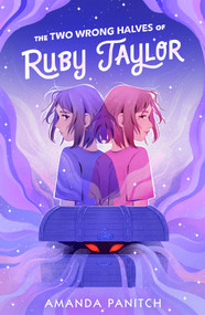 The Two Wrong Halves of Ruby Taylor by Amanda Panitch, 9781250245137
