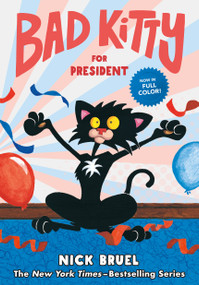 Bad Kitty for President (full-color edition) - 9781250782373 by Nick Bruel, 9781250782373