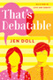 That's Debatable by Jen Doll, 9780374306045