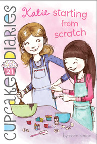 Katie Starting from Scratch by Coco Simon, 9781481404723