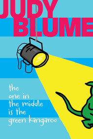 The One in the Middle Is the Green Kangaroo by Judy Blume, Debbie Ridpath Ohi, 9781481411318