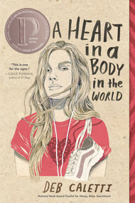 A Heart in a Body in the World - 9781481415217 by Deb Caletti, 9781481415217
