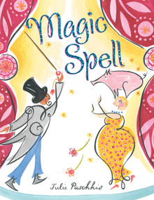 Magic Spell by Julie Paschkis, Julie Paschkis, 9781481422109