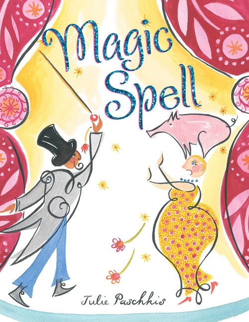 Magic Spell by Julie Paschkis, Julie Paschkis, 9781481422109