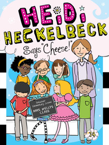Heidi Heckelbeck Says "Cheese!" - 9781481423281 by Wanda Coven, Priscilla Burris, 9781481423281