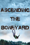 Ascending the Boneyard by C. G. Watson, 9781481431842