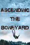 Ascending the Boneyard by C. G. Watson, 9781481431842