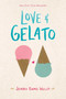 Love & Gelato by Jenna Evans Welch, 9781481432542