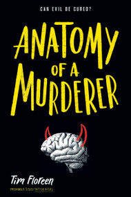 Anatomy of a Murderer by Tim Floreen, 9781481432818