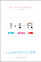 Me You Us by Aaron Karo, 9781481440646