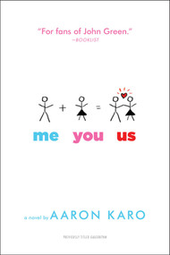 Me You Us by Aaron Karo, 9781481440646