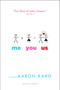Me You Us by Aaron Karo, 9781481440646