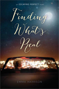 Finding What's Real by Emma Harrison, 9781481442152