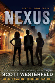 Nexus by Scott Westerfeld, Margo Lanagan, Deborah Biancotti, 9781481443425