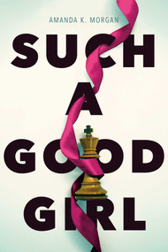Such a Good Girl - 9781481449588 by Amanda K. Morgan, 9781481449588