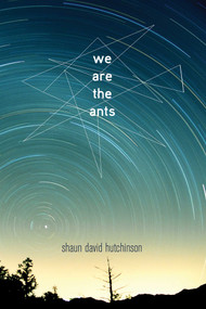 We Are the Ants - 9781481449632 by Shaun David Hutchinson, 9781481449632