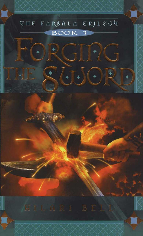 Forging the Sword by Hilari Bell, 9781481450997