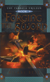 Forging the Sword by Hilari Bell, 9781481450997
