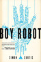 Boy Robot - 9781481459303 by Simon Curtis, 9781481459303