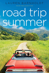Road Trip Summer (Two-way Street; Right of Way) by Lauren Barnholdt, 9781481459921