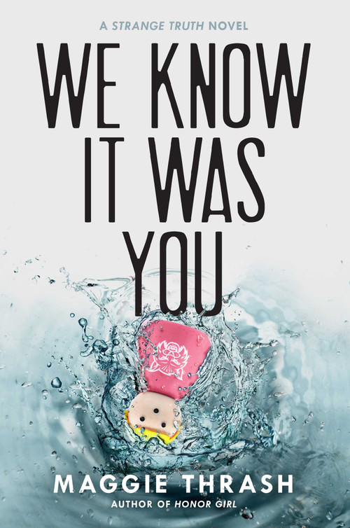 We Know It Was You by Maggie Thrash, 9781481462006