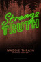 Strange Truth by Maggie Thrash, 9781481462013