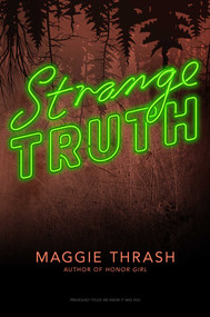 Strange Truth by Maggie Thrash, 9781481462013