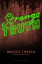 Strange Truth by Maggie Thrash, 9781481462013