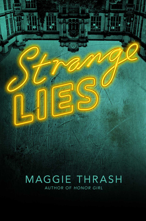 Strange Lies by Maggie Thrash, 9781481462037
