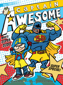 Captain Awesome Meets Super Dude! (Super Special) by Stan Kirby, George O'Connor, 9781481466950