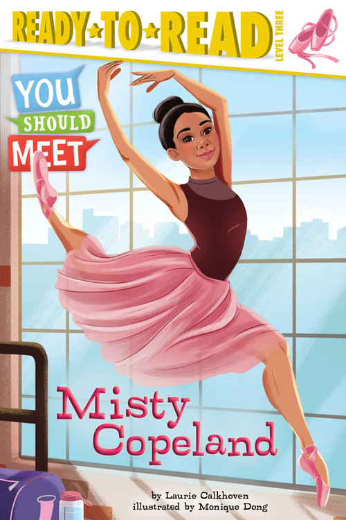 Misty Copeland (Ready-to-Read Level 3) - 9781481470445 by Laurie Calkhoven, Monique Dong, 9781481470445