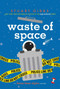 Waste of Space - 9781481477796 by Stuart Gibbs, 9781481477796