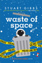 Waste of Space - 9781481477796 by Stuart Gibbs, 9781481477796