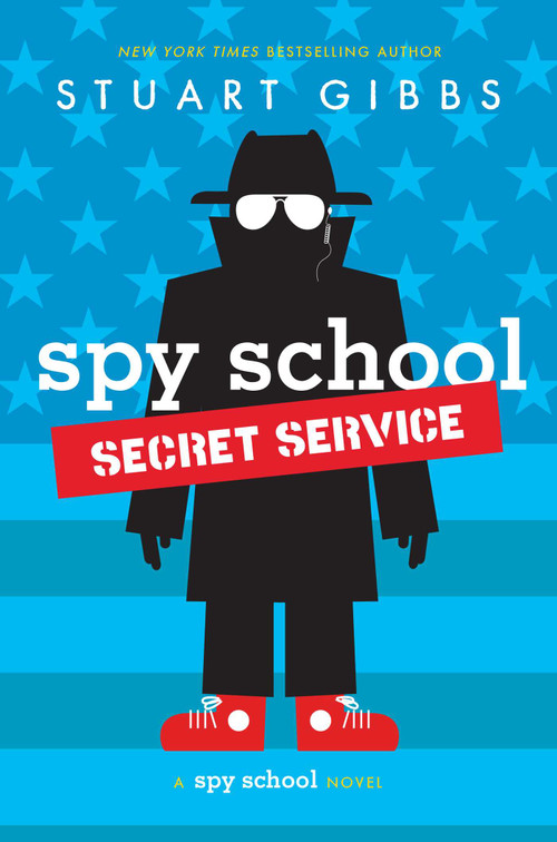 Spy School Secret Service by Stuart Gibbs, 9781481477826