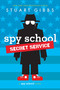 Spy School Secret Service by Stuart Gibbs, 9781481477826