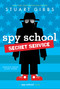 Spy School Secret Service - 9781481477833 by Stuart Gibbs, 9781481477833