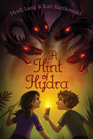 A Hint of Hydra by Heidi Lang, Kati Bartkowski, 9781481477956