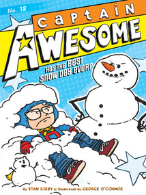 Captain Awesome Has the Best Snow Day Ever? - 9781481478168 by Stan Kirby, George O'Connor, 9781481478168