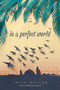 In a Perfect World by Trish Doller, 9781481479882