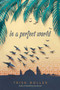 In a Perfect World - 9781481479899 by Trish Doller, 9781481479899