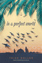 In a Perfect World - 9781481479899 by Trish Doller, 9781481479899