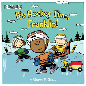 It's Hockey Time, Franklin! by Charles  M. Schulz, Jason Cooper, Scott Jeralds, 9781481480116