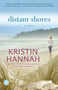 Distant Shores (A Novel) by Kristin Hannah, 9780345469373