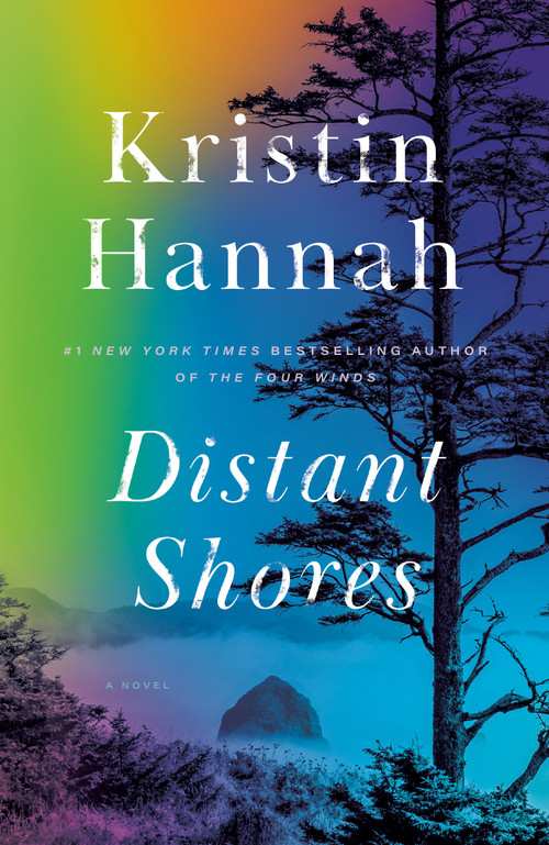 Distant Shores (A novel) by Kristin Hannah, 9780345469373